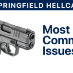 Most Common Problems of the Springfield Hellcat 9mm Pistol