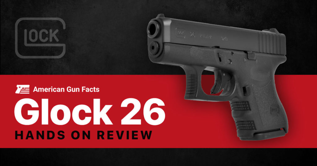 Glock 26 review