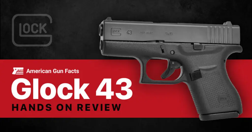 Glock 43 Review