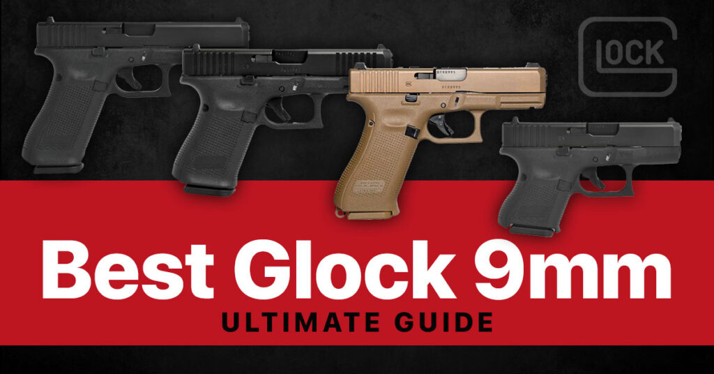 Best Glock 9mm Pistol Review Guide